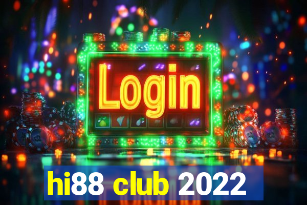 hi88 club 2022