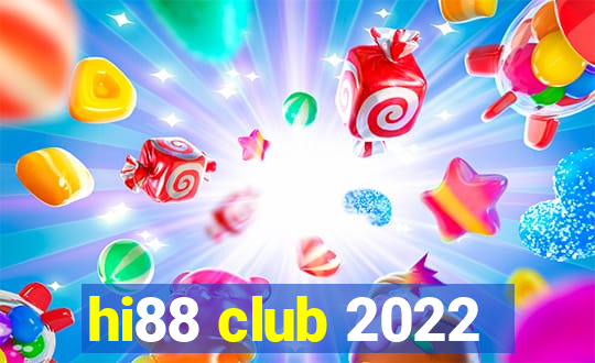 hi88 club 2022