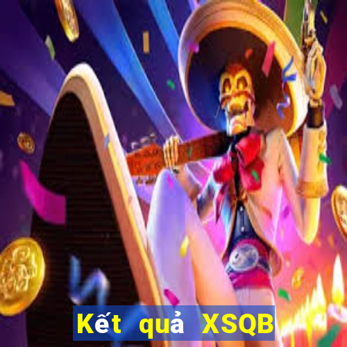 Kết quả XSQB hôm qua