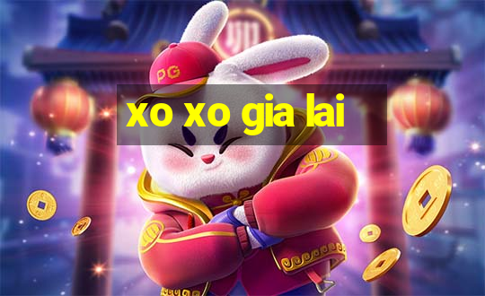 xo xo gia lai