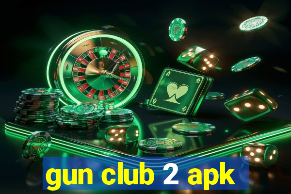 gun club 2 apk