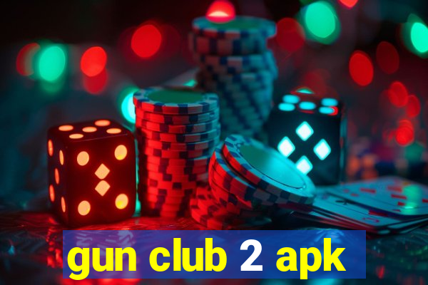 gun club 2 apk