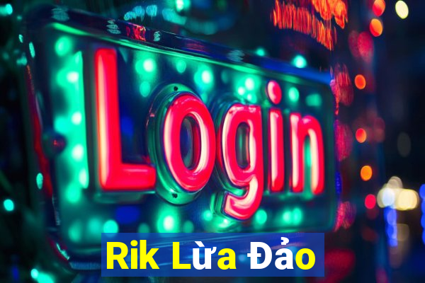 Rik Lừa Đảo