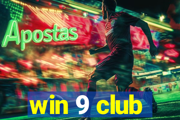 win 9 club