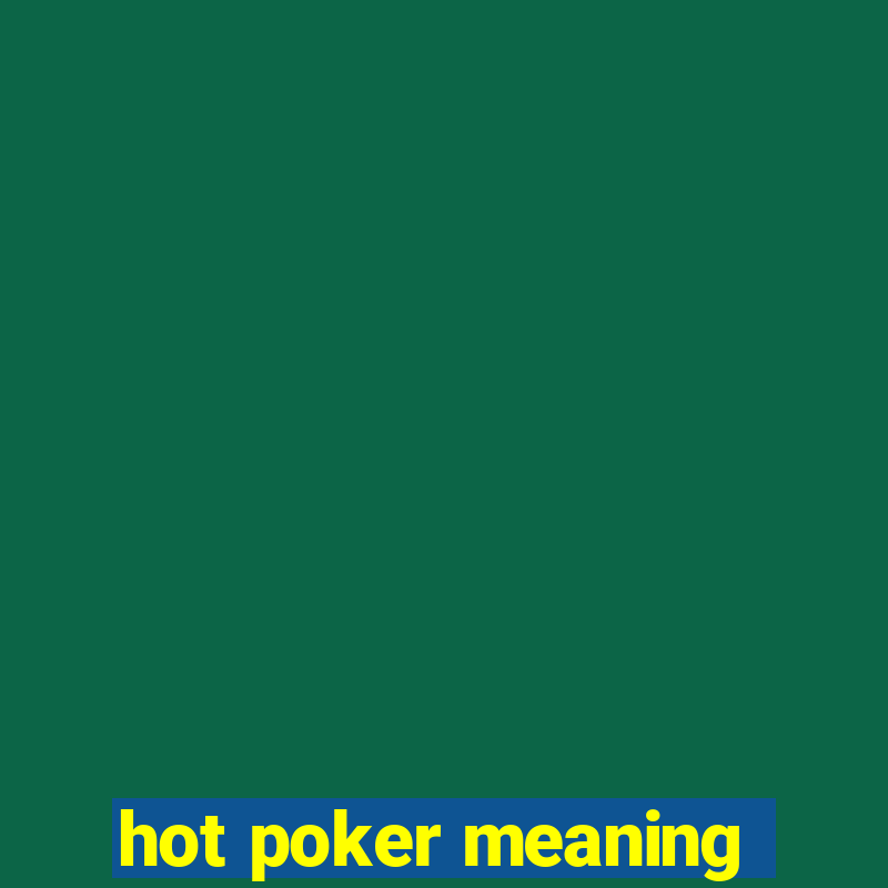 hot poker meaning