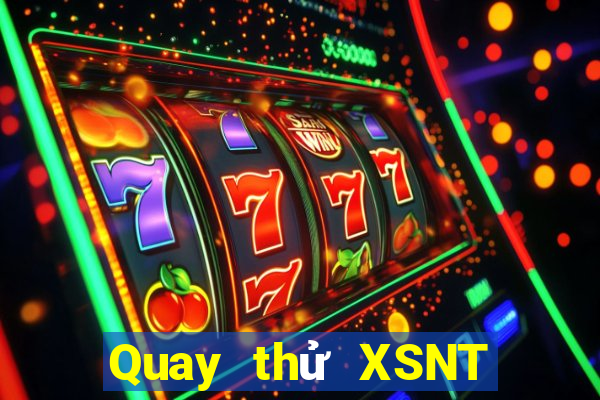 Quay thử XSNT ngày 23