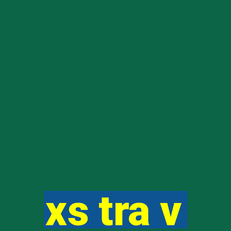 xs tra v