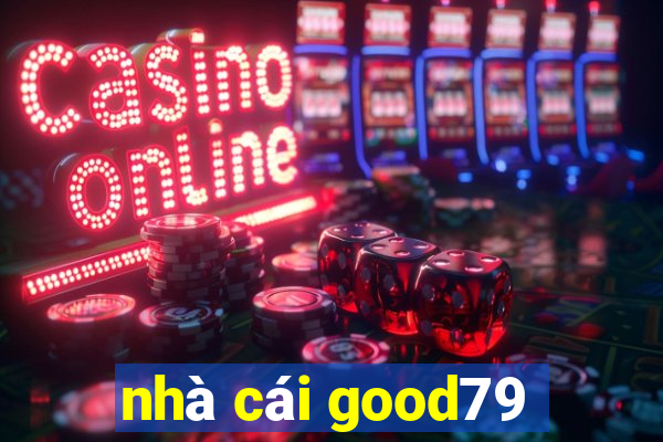 nhà cái good79