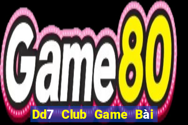 Dd7 Club Game Bài B52 Đổi Thưởng 2021