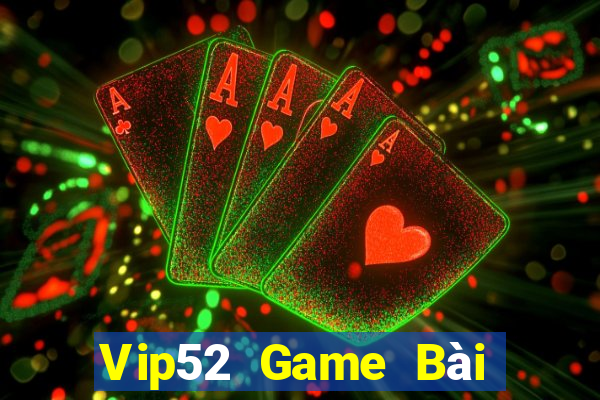 Vip52 Game Bài Xì Lát