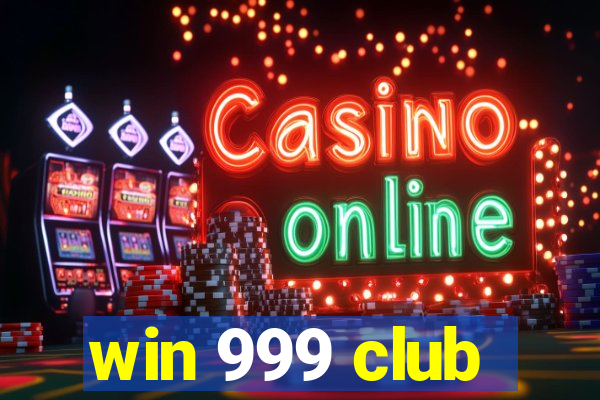 win 999 club