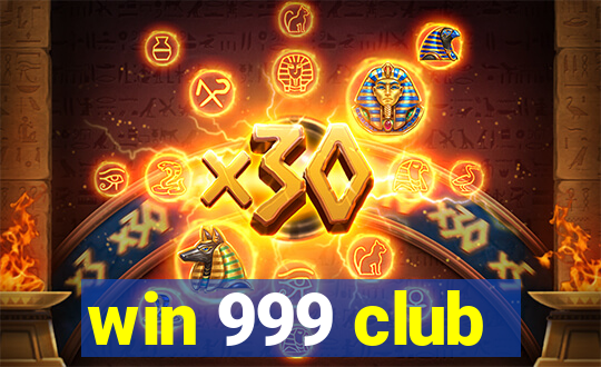 win 999 club