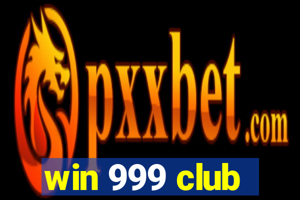 win 999 club