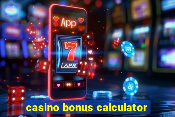 casino bonus calculator