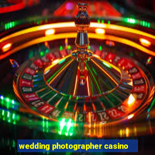 wedding photographer casino