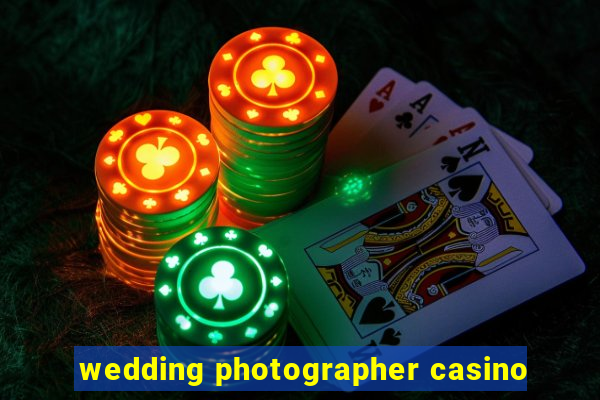 wedding photographer casino