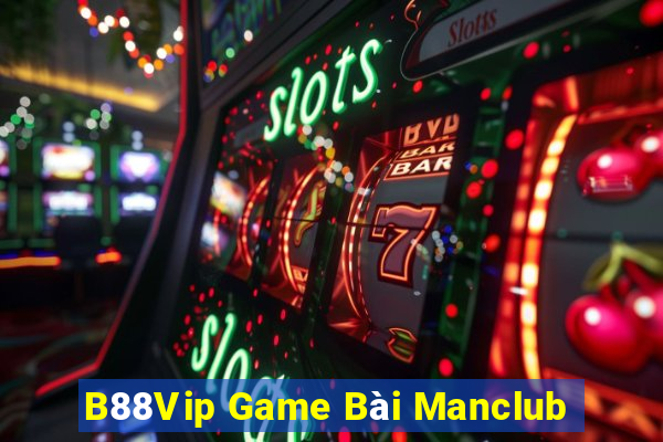 B88Vip Game Bài Manclub