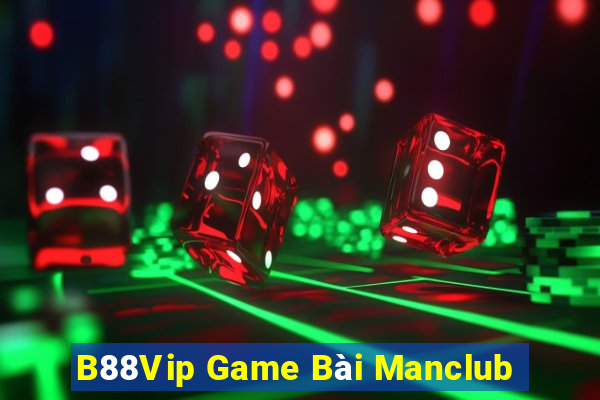 B88Vip Game Bài Manclub