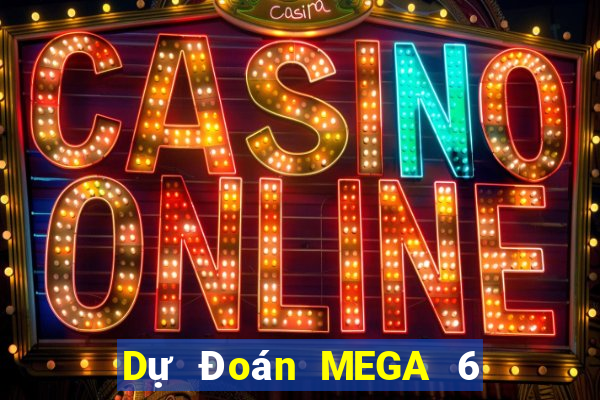 Dự Đoán MEGA 6 45 thứ tư