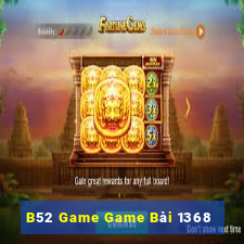 B52 Game Game Bài 1368