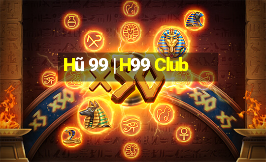 Hũ 99 | H99 Club