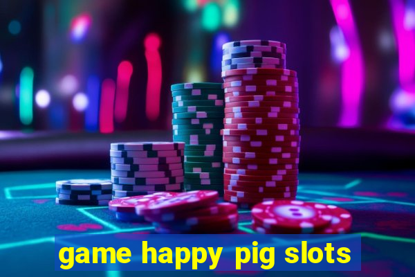 game happy pig slots