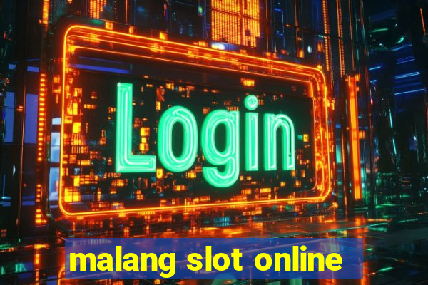 malang slot online