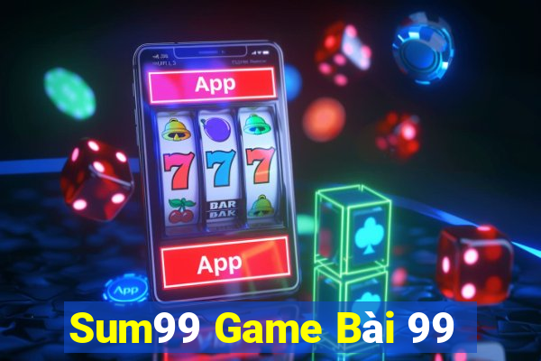 Sum99 Game Bài 99