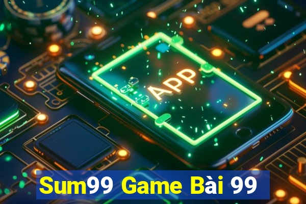 Sum99 Game Bài 99