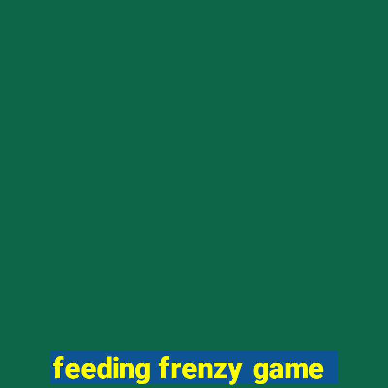 feeding frenzy game