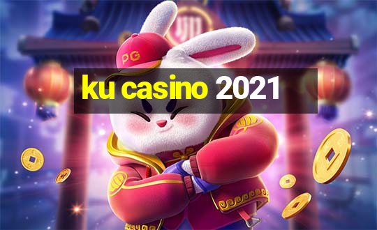 ku casino 2021