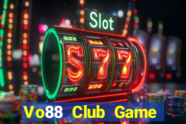 Vo88 Club Game Bài Đổi Thưởng Go88