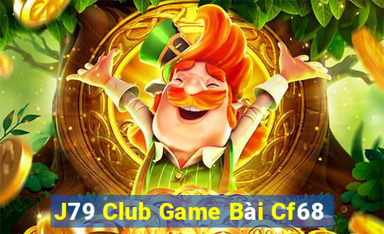 J79 Club Game Bài Cf68