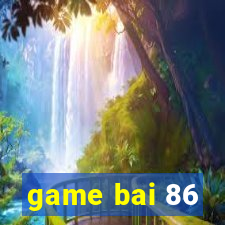 game bai 86