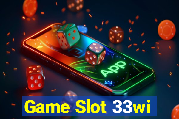 Game Slot 33wi