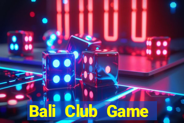 Bali Club Game Bài 3 Cây Online