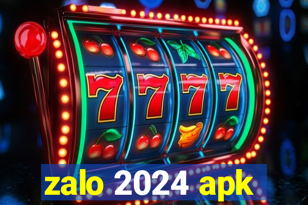 zalo 2024 apk