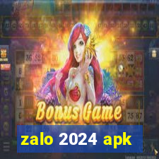 zalo 2024 apk