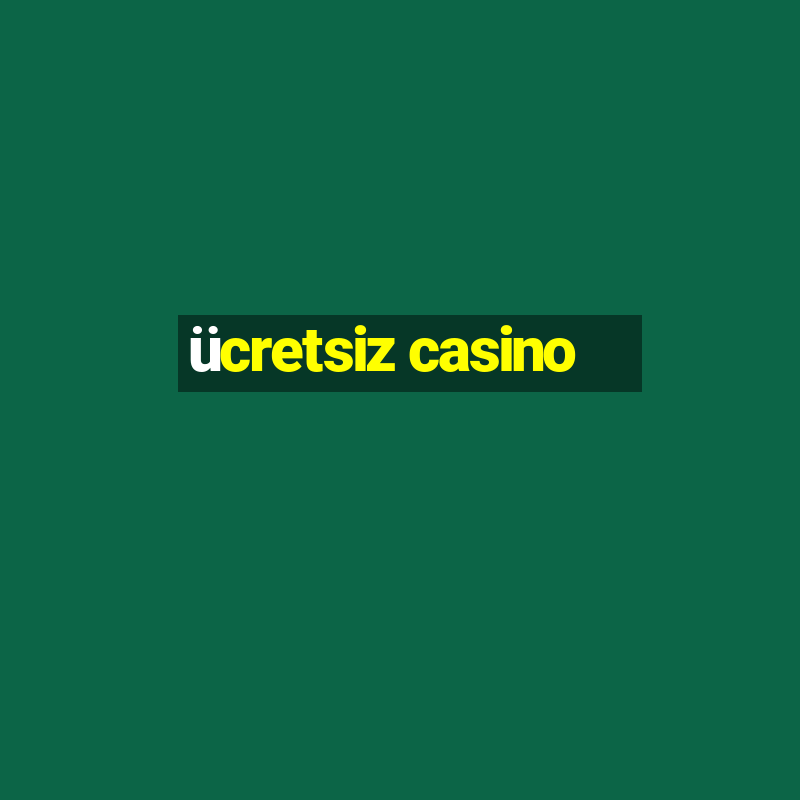 ücretsiz casino