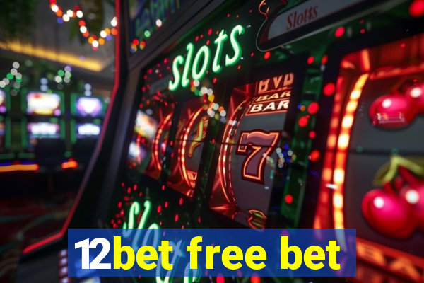 12bet free bet