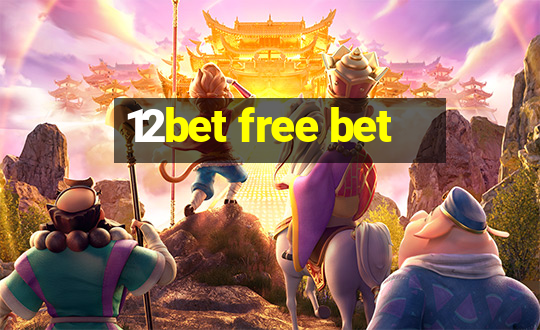 12bet free bet