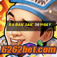 xs dak lak 30 ngay