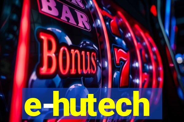 e-hutech