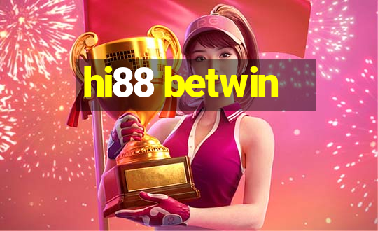 hi88 betwin