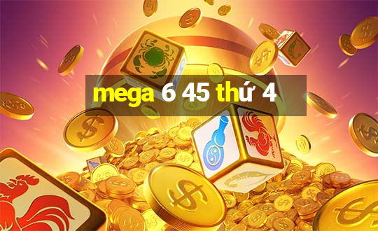 mega 6 45 thứ 4