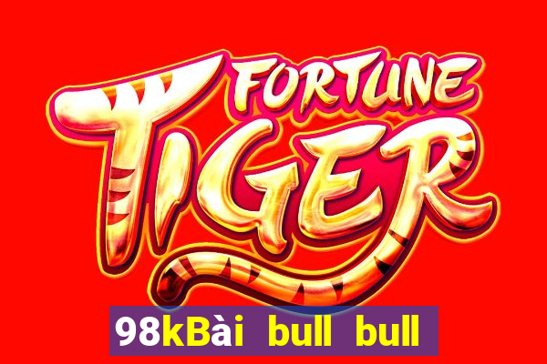 98kBài bull bull ngưu Tải về