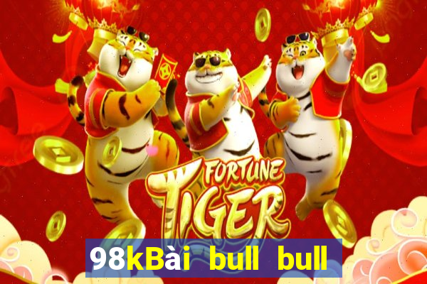 98kBài bull bull ngưu Tải về