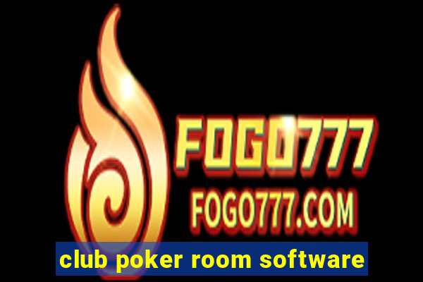 club poker room software