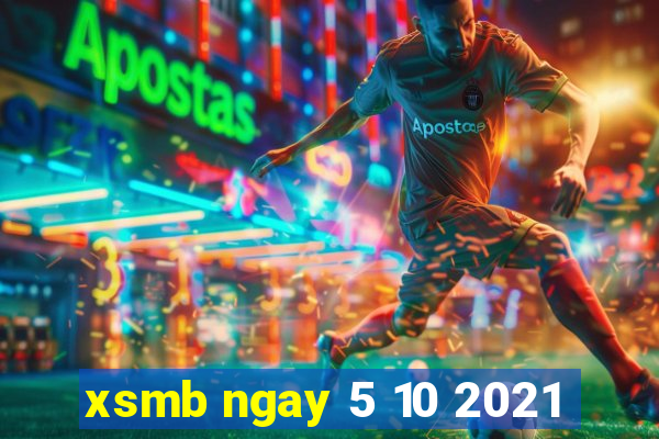 xsmb ngay 5 10 2021