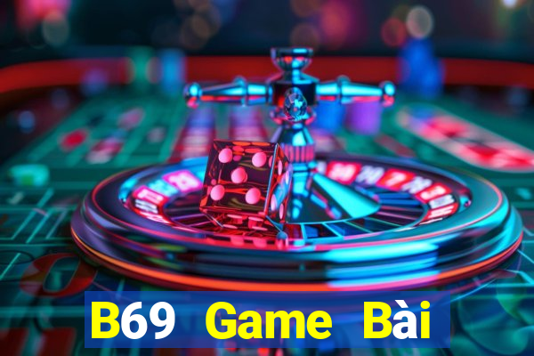 B69 Game Bài Chơi Với Bạn Bè